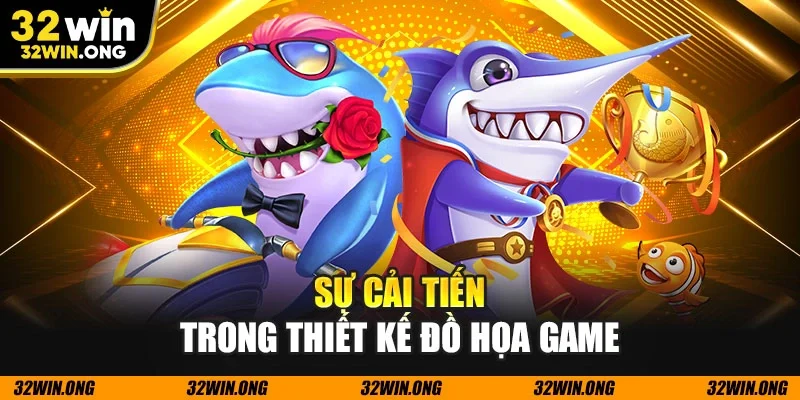 Sự cải tiến trong thiết kế đồ họa game