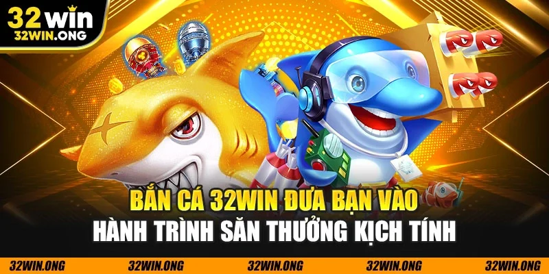 Bắn cá 32WIN