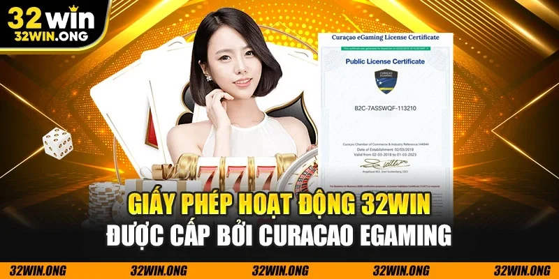 Giấy phép hoạt động 32WIN được cấp bởi Curacao eGaming