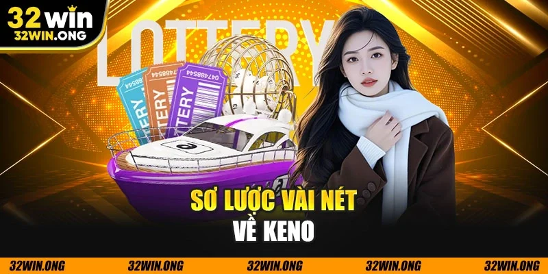 Sơ lược vài nét về Keno