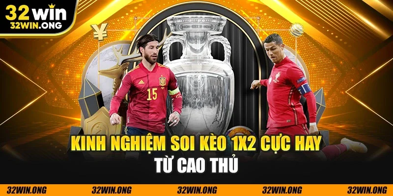 Kinh nghiệm soi kèo 1X2 cực hay từ cao thủ