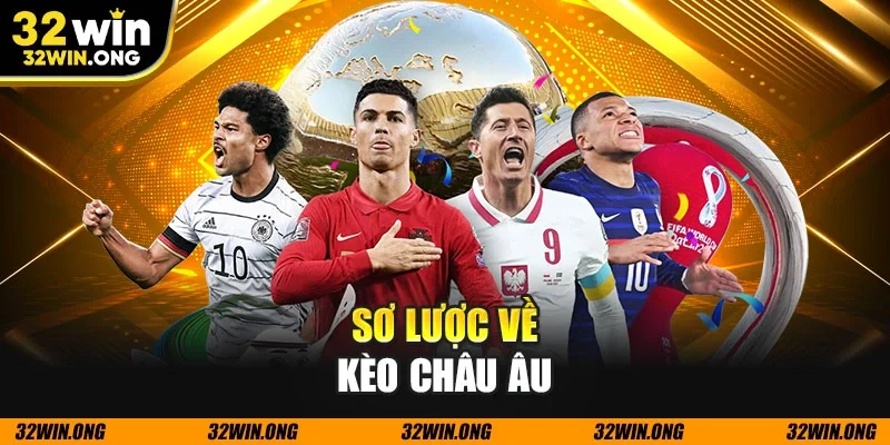 Sơ lược về kèo châu Âu
