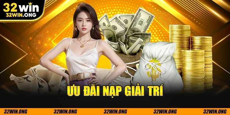 Ưu đãi nạp giải trí