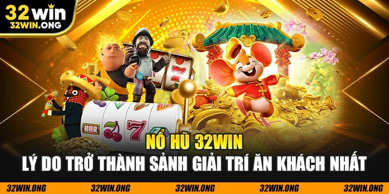 Nổ Hũ 32WIN