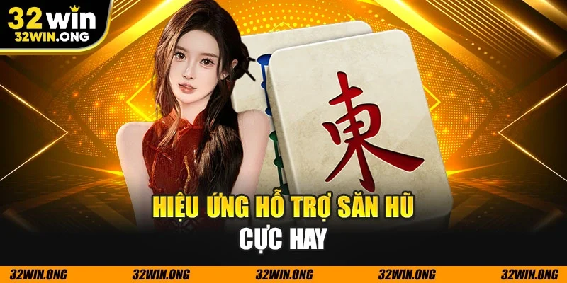 Hiệu ứng hỗ trợ săn hũ cực hay