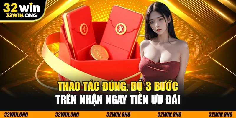 Thao tác đúng, đủ 3 bước trên nhận ngay tiền ưu đãi