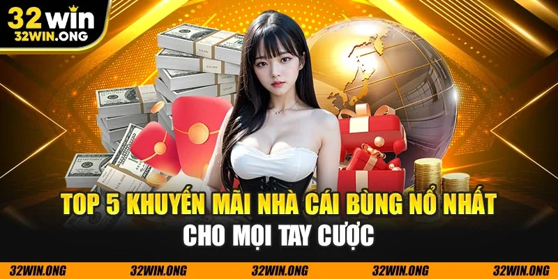Top 5 khuyến mãi nhà cái